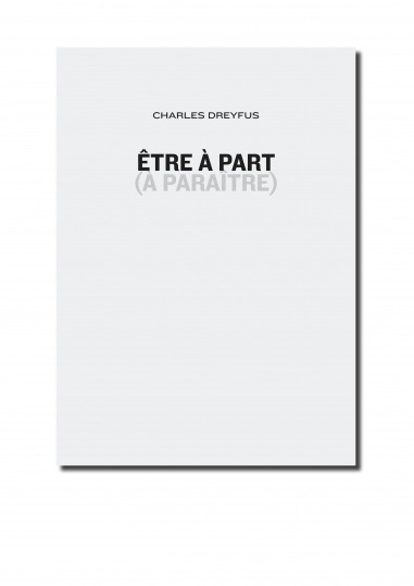 Être à part (à paraître)