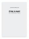 Être à part (à paraître)