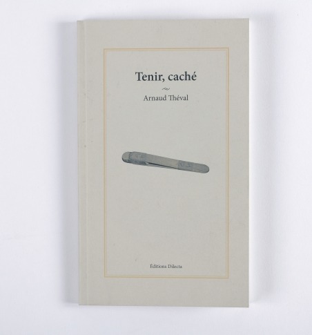 Tenir, caché