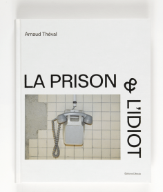 La prison et l'idiot
