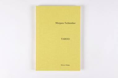 Morgane Tschiember - Taboo, 2015