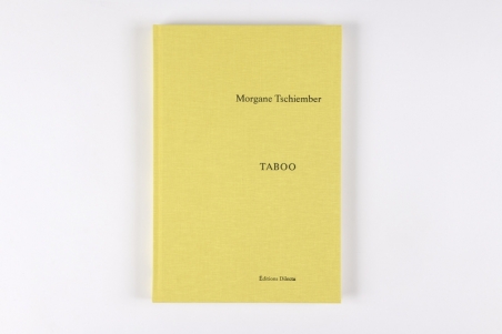Morgane Tschiember - Taboo, 2015