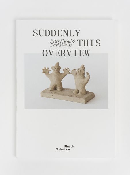 Suddenly This Overview. Peter Fischli & David Weiss